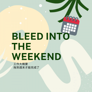 bleed into the weekend feature image
